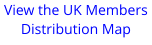 Click to see the UK Members Distribution Map View the UK Members Distribution Map