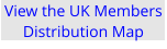 Click to see the UK Members Distribution Map View the UK Members Distribution Map